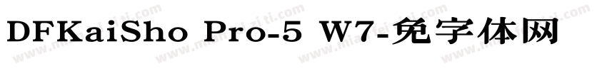 DFKaiSho Pro-5 W7字体转换